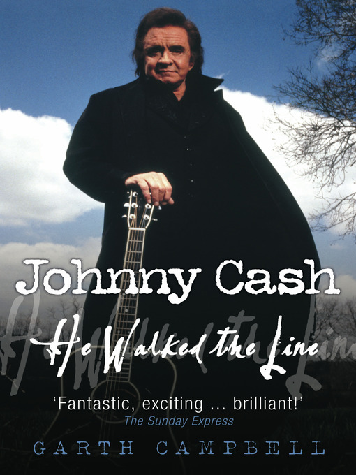 Title details for Johnny Cash--He Walked the Line by Wensley Clarkson - Available